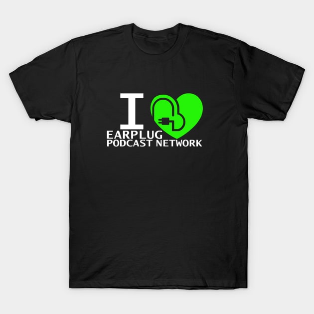 I Heart Earplug Podcast Network T-Shirt by EarplugPodcastNetwork